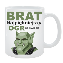 Kubek dla Brata - Najpiękniejszy Ogr