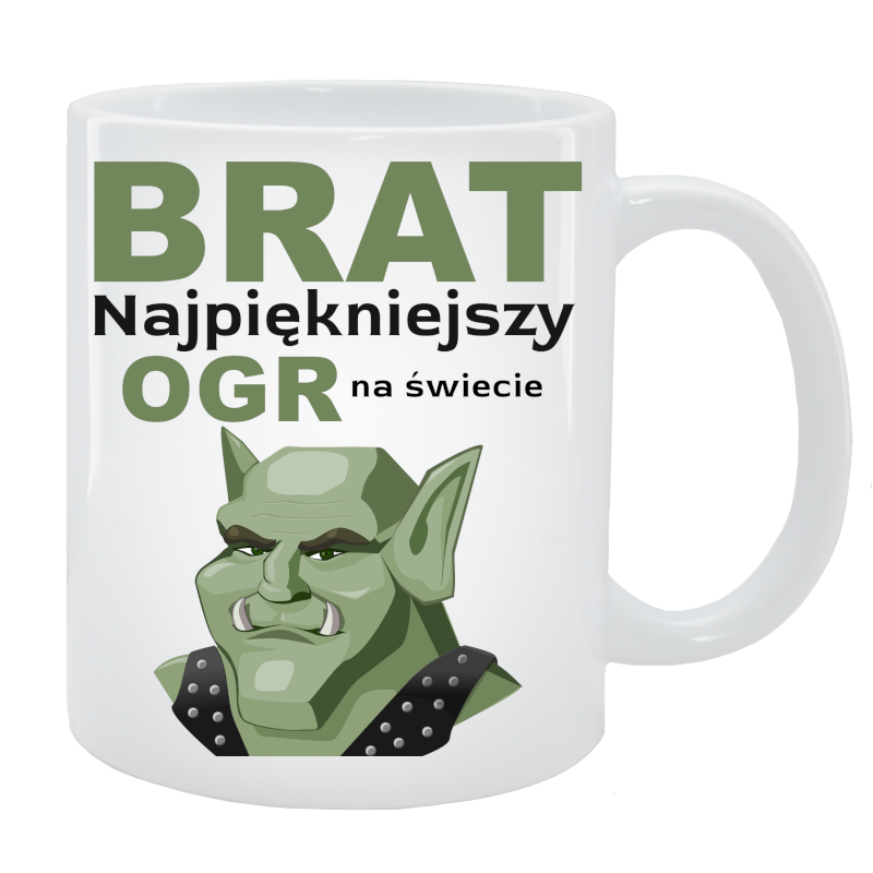 Kubek dla Brata - Najpiękniejszy Ogr