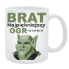 Kubek dla Brata - Najpiękniejszy Ogr