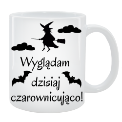 Kubek dla Niej - Wyglądam dziś czarownicująco