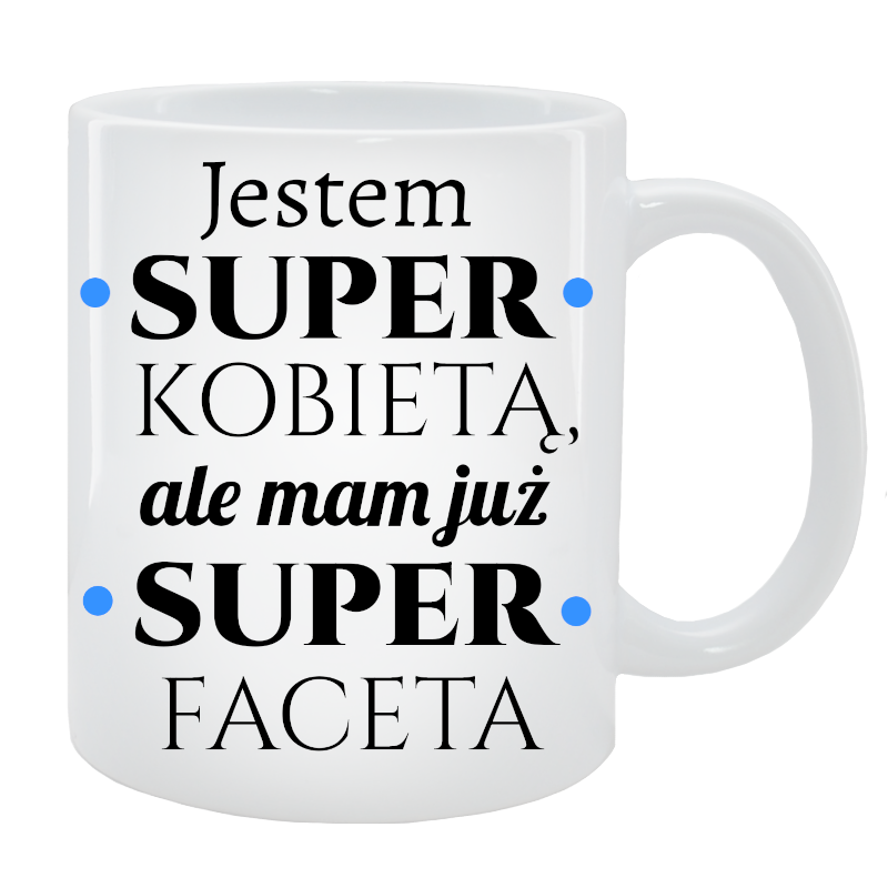 Kubek dla Niej - Jestem super kobietą