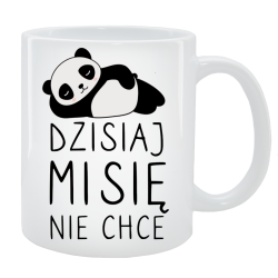 Kubek dla Niej - Dzisiaj mi się nie chce