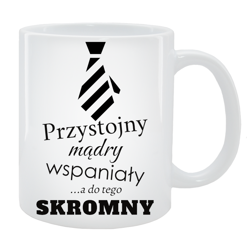 Kubek dla Niego - Przystojny, mądry, wspaniały, a do tego skromny