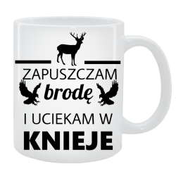 Kubek dla Niego - Zapuszczam brodę i uciekam w knieje