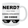 Kubek dla Niego - Nerd Wolę termin - Bardziej inteligentny od Ciebie