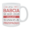 Kubek dla Babci - Jeśli Babcia nie może czegoś znaleźć