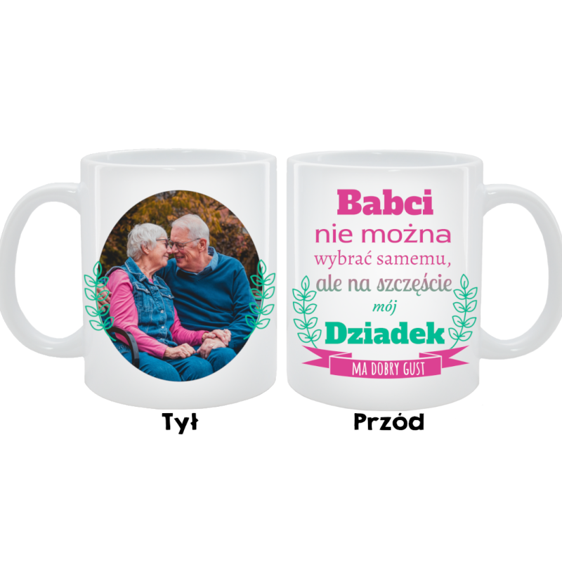 Kubek dla Babci - Babci nie można wybrać samemu, ale ...