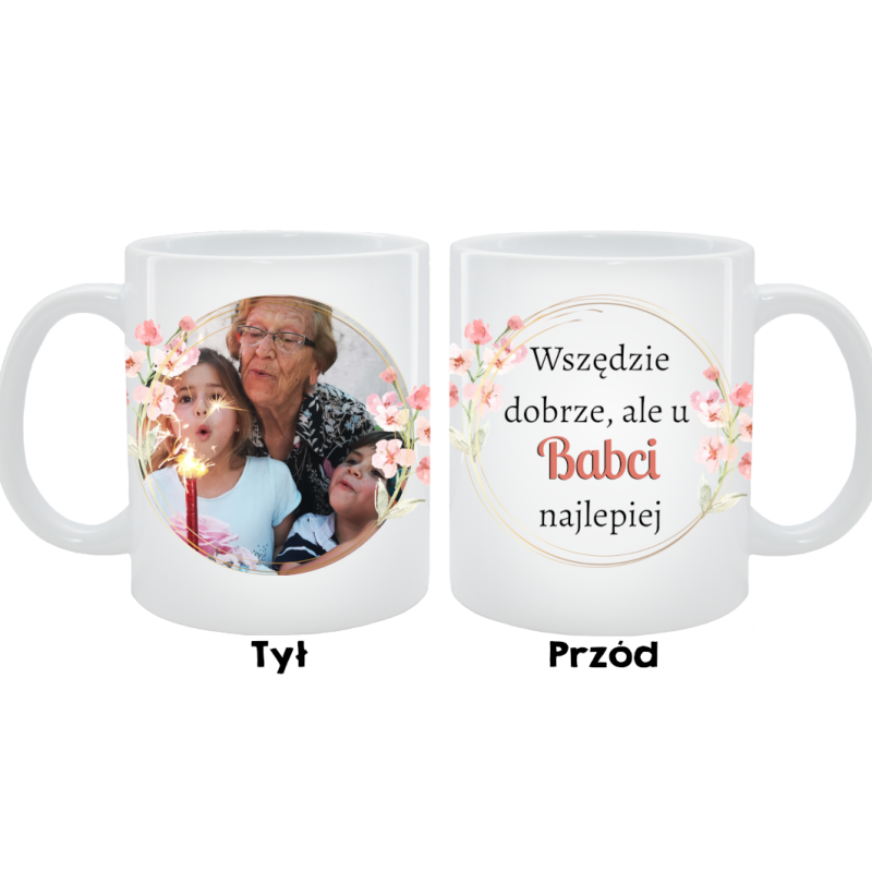 Kubek dla Babci - Wszędzie dobrze, ale u babci najlepiej