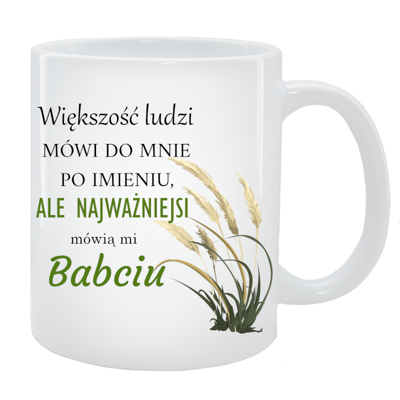 Kubek dla Babci - Większość ludzi mówi do mnie po imieniu