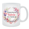 Kubek dla Babci - Najlepsza Babcia na świecie