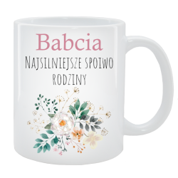 Kubek dla Babci - Babcia najsilniejsze spoiwo rodziny