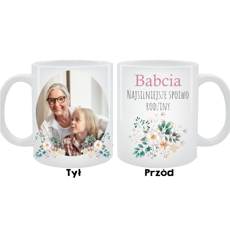 Kubek dla Babci - Babcia najsilniejsze spoiwo rodziny
