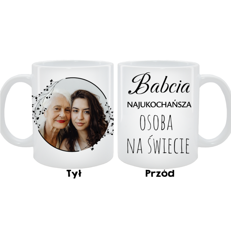 Kubek dla Babci - Babcia najukochańsza osoba na świecie