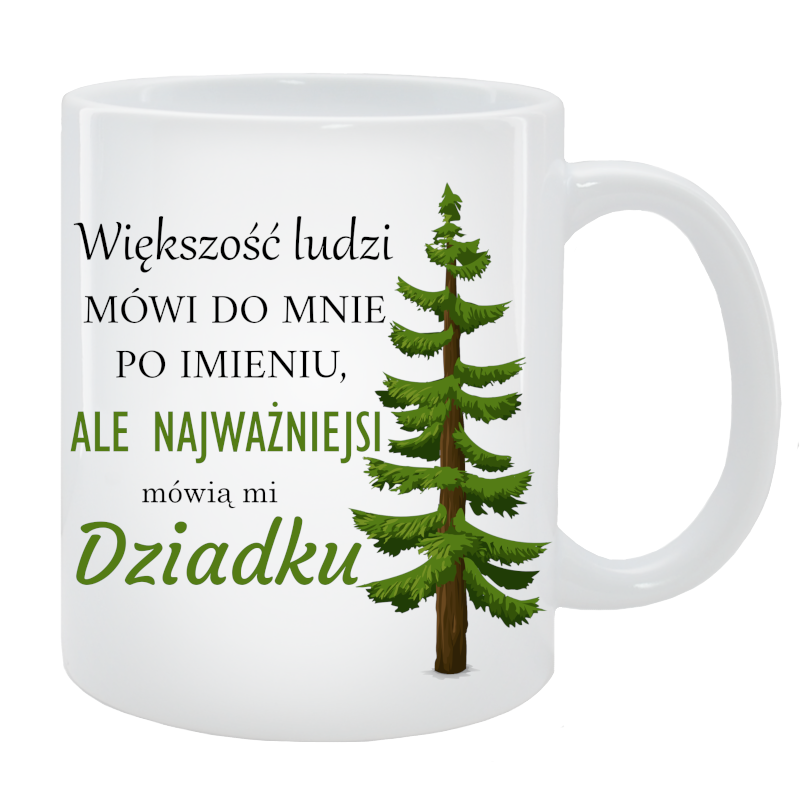 Kubek dla Dziadka - Większość mówi do mnie po imieniu