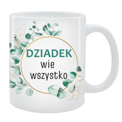 Kubek dla Dziadka - Dziadek wie wszystko