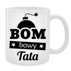 Kubek dla Taty - Bombowy Tata