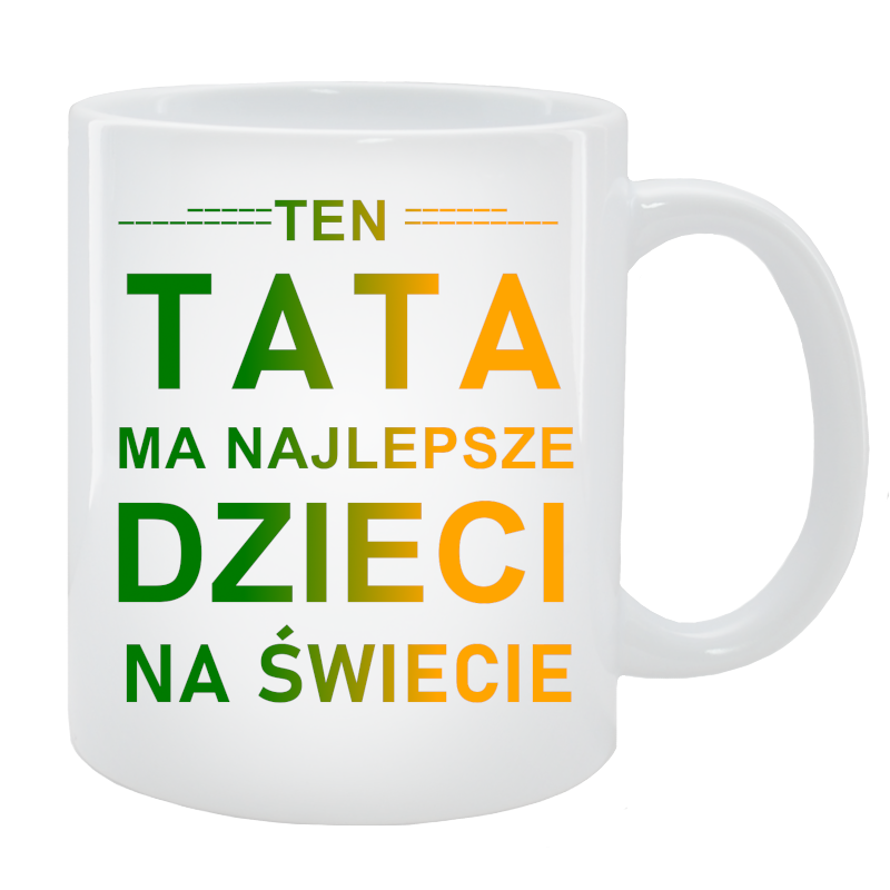 Kubek dla Taty - Ten Tata ma najlepsze dzieci