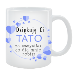 Kubek dla Taty - Dziękuję Ci Tato za wszystko