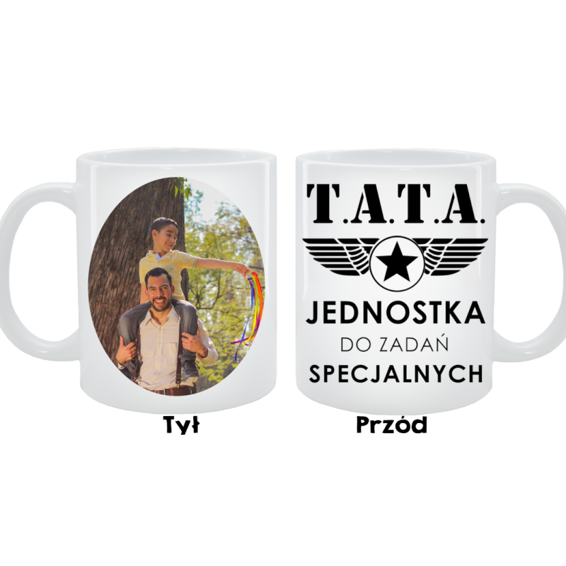 Kubek dla Taty - Tata jednostka do zadań specjalnych