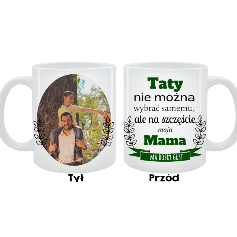 Kubek dla Taty - Taty nie można wybrać samemu