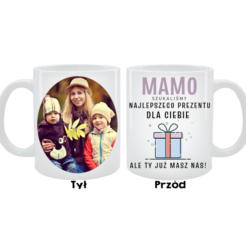 Kubek dla Mamy - Mamo, szukaliśmy najlepszego prezentu dla Ciebie