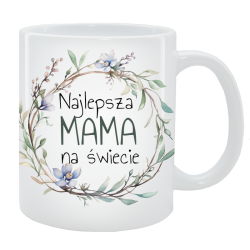 Kubek dla Mamy - Najlepsza Mama na świecie
