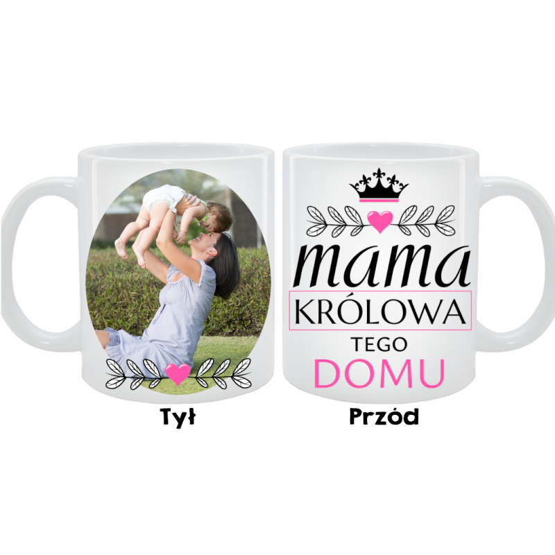 Kubek dla Mamy - Mama królowa tego domu