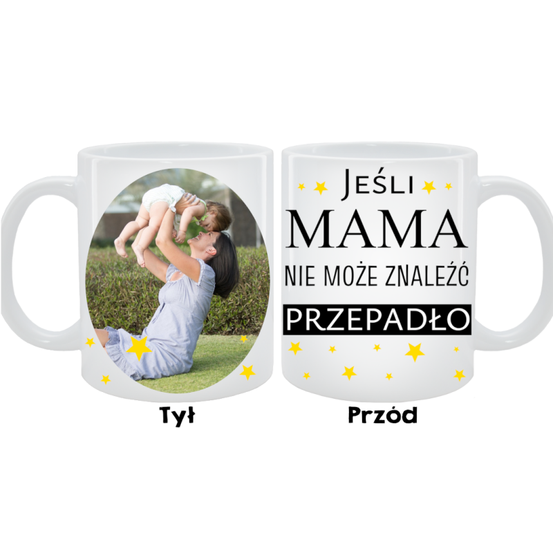 Kubek dla Mamy - Jeśli mama, nie może znaleźć przepadło