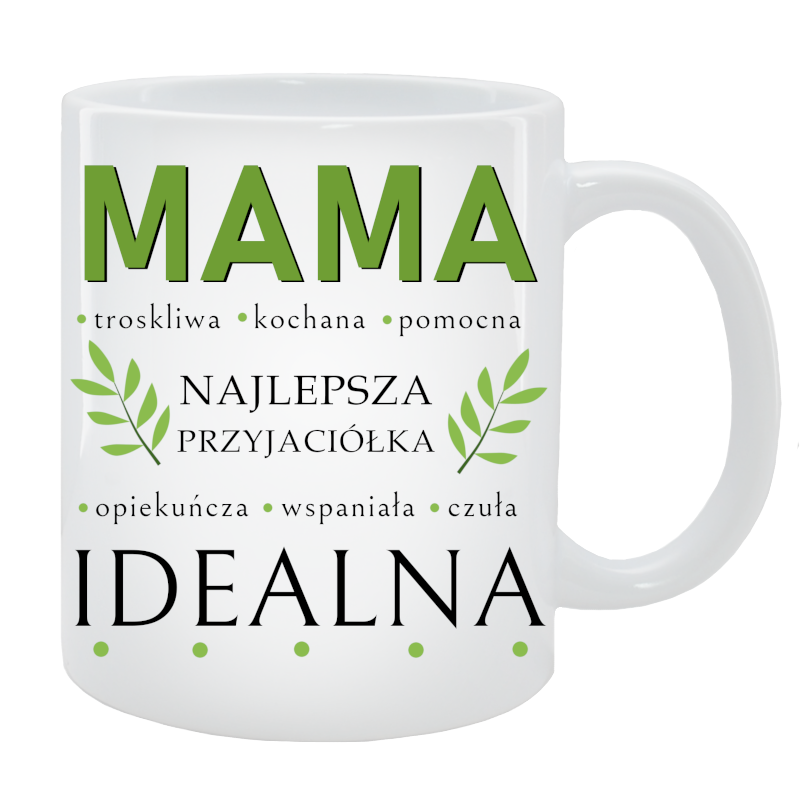 Kubek dla Mamy - Mama najlepsza Idealna
