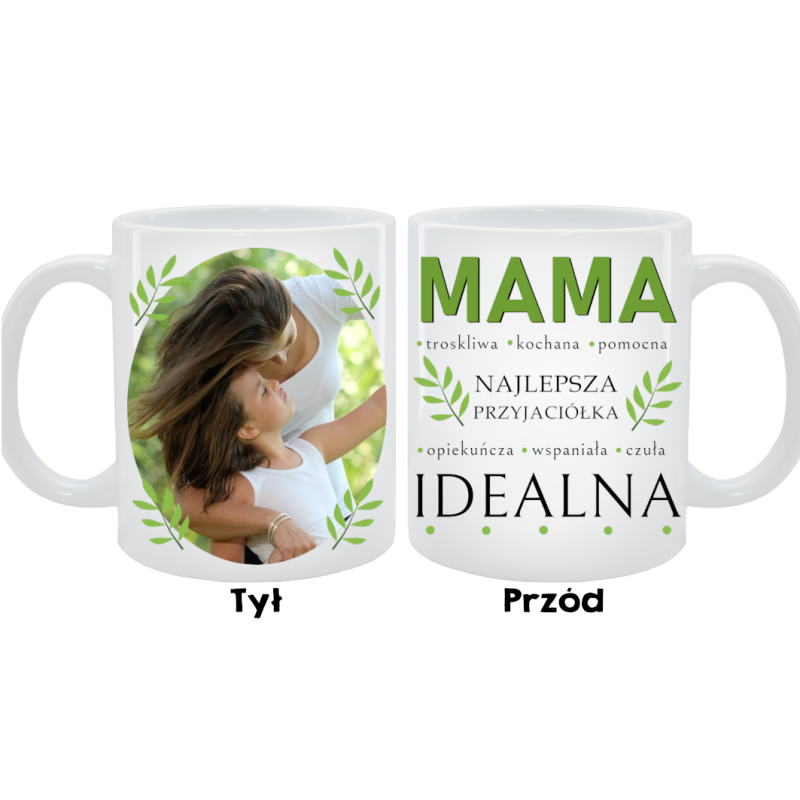 Kubek dla Mamy - Mama najlepsza Idealna