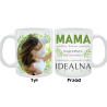 Kubek dla Mamy - Mama najlepsza Idealna
