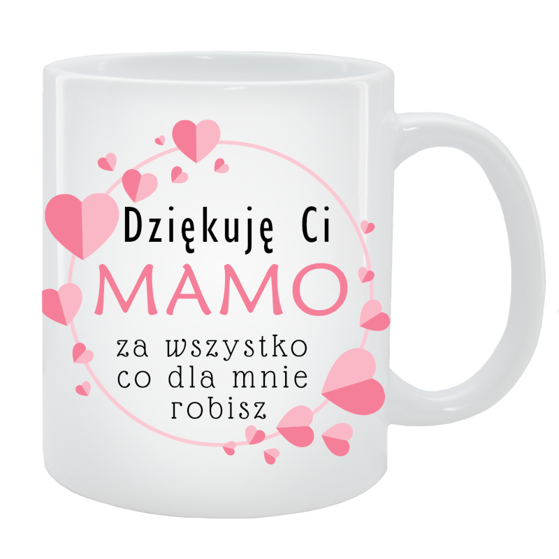 Kubek dla Mamy - Dziękuję Ci Mamo za wszystko
