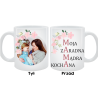 Kubek dla Mamy - Mama moja, zaradna, mądra, kochana