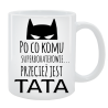 Kubek dla Taty - Po co komu suberbohaterowie