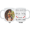 Kubek dla Taty - Bycie ojcem, bycie tatą