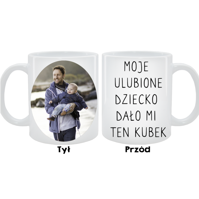 Kubek dla Taty - Moje ulubione dziecko dało mi ten kubek