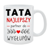 Kubek dla Taty - Tata najlepszy partner do wygłupów