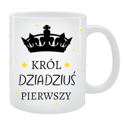 Kubek dla Dziadka - Król Dziadziuś Pierwszy