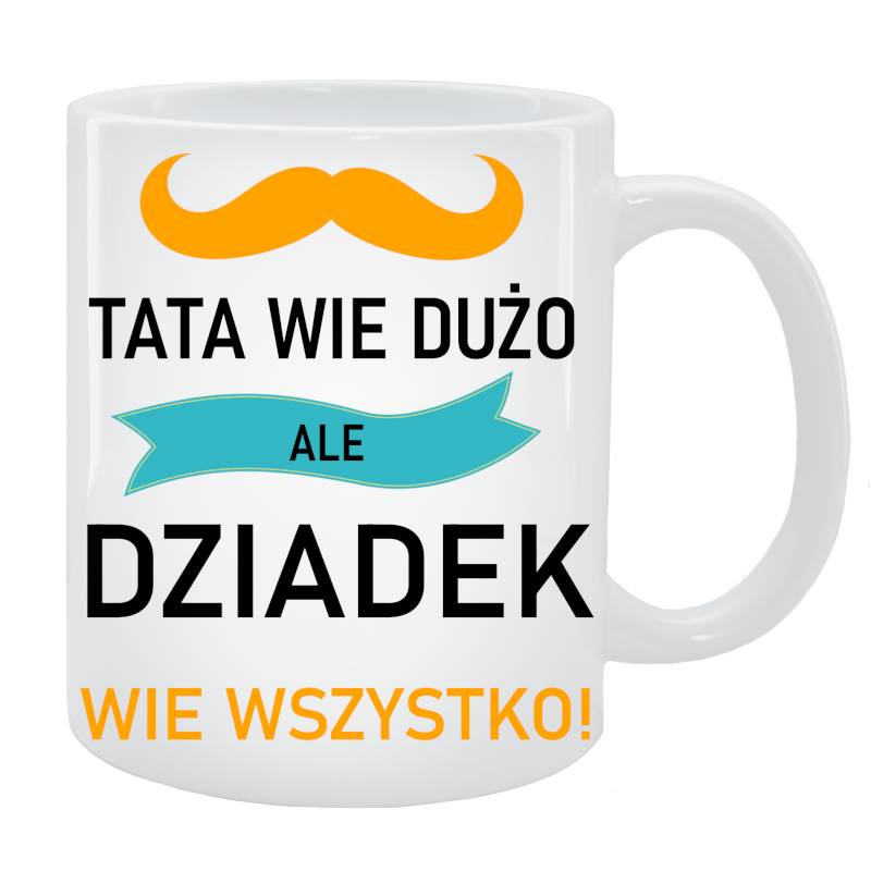 Kubek dla Dziadka -Tata wie dużo, ale dziadek wie wszystko