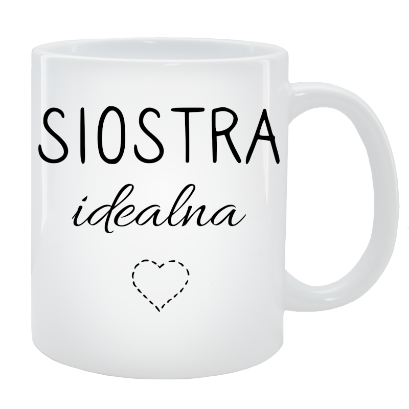 Kubek dla Siostry - Siostra idealna